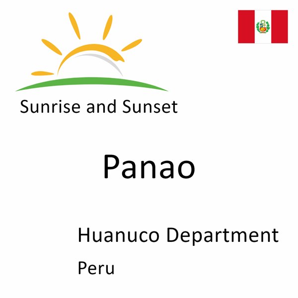 Sunrise and sunset times for Panao, Huanuco Department, Peru