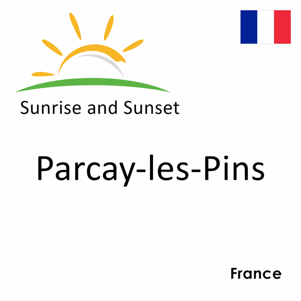 Sunrise and sunset times for Parcay-les-Pins, France