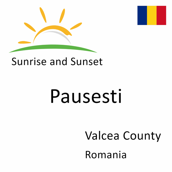 Sunrise and sunset times for Pausesti, Valcea County, Romania