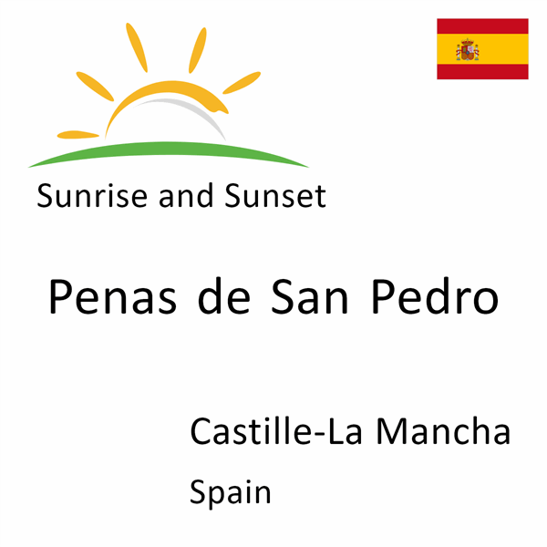 Sunrise and sunset times for Penas de San Pedro, Castille-La Mancha, Spain