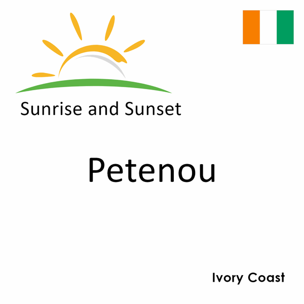 Sunrise and sunset times for Petenou, Ivory Coast