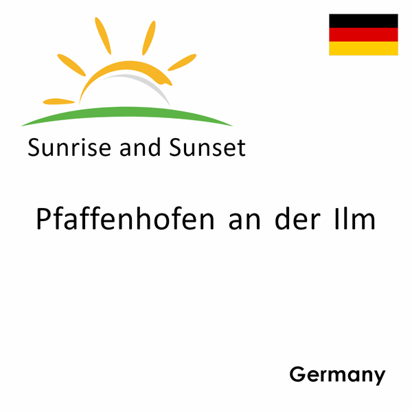 Sunrise and sunset times for Pfaffenhofen an der Ilm, Germany