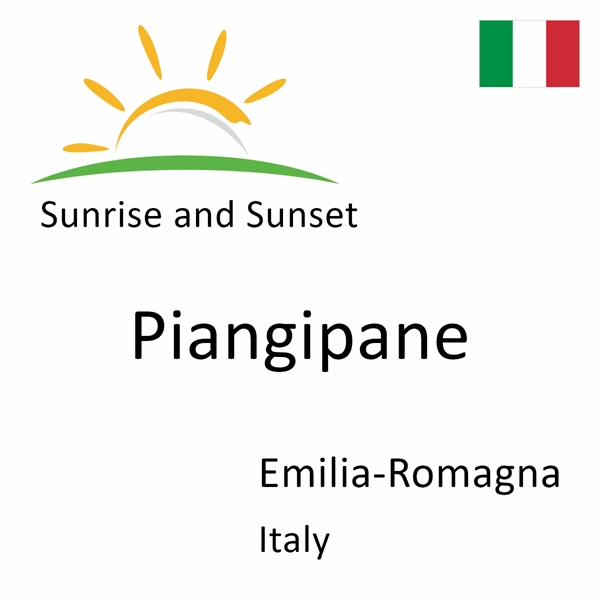 Sunrise and sunset times for Piangipane, Emilia-Romagna, Italy