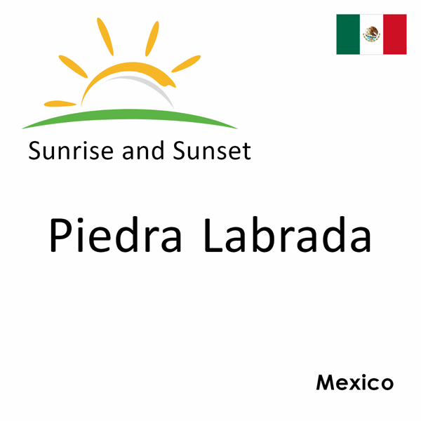 Sunrise and sunset times for Piedra Labrada, Mexico