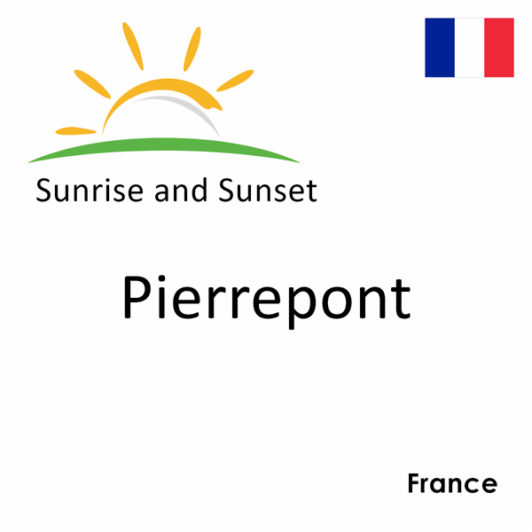 Sunrise and sunset times for Pierrepont, France