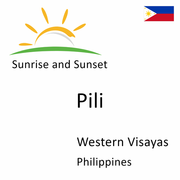 Sunrise and sunset times for Pili, Western Visayas, Philippines
