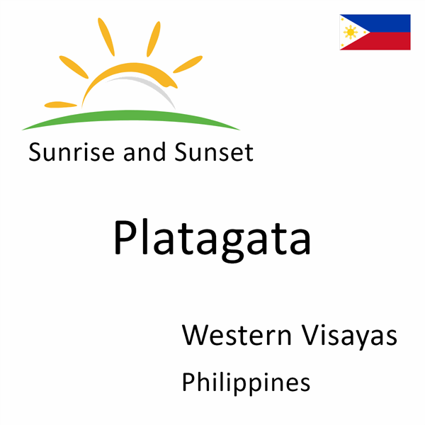Sunrise and sunset times for Platagata, Western Visayas, Philippines