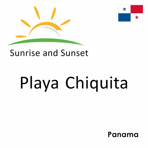 Sunrise and sunset times for Playa Chiquita, Panama