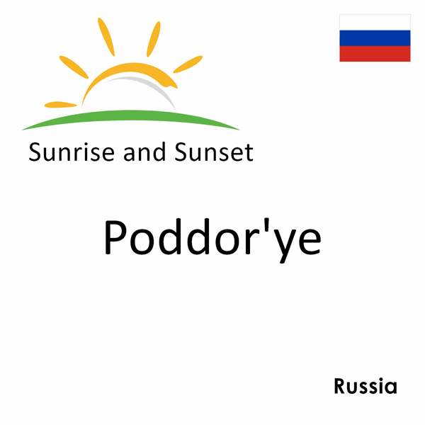 Sunrise and sunset times for Poddor'ye, Russia