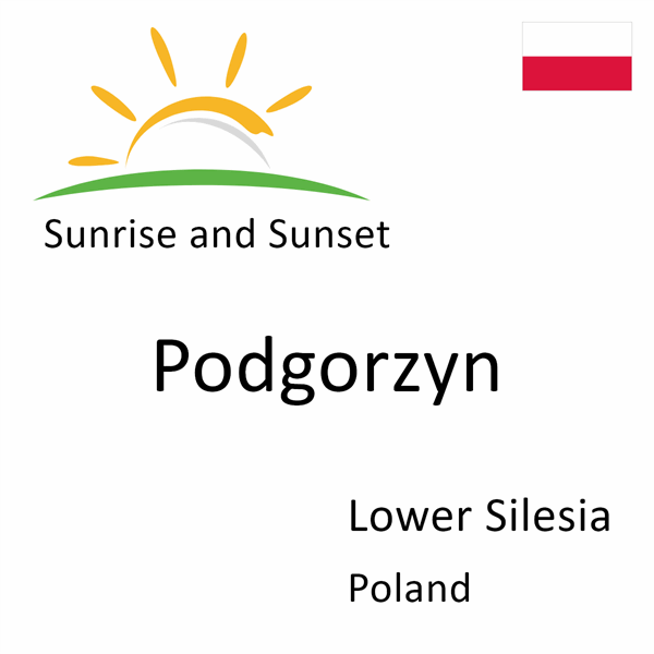 Sunrise and sunset times for Podgorzyn, Lower Silesia, Poland