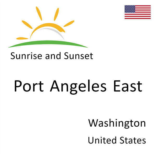 Sunrise and sunset times for Port Angeles East, Washington, United States