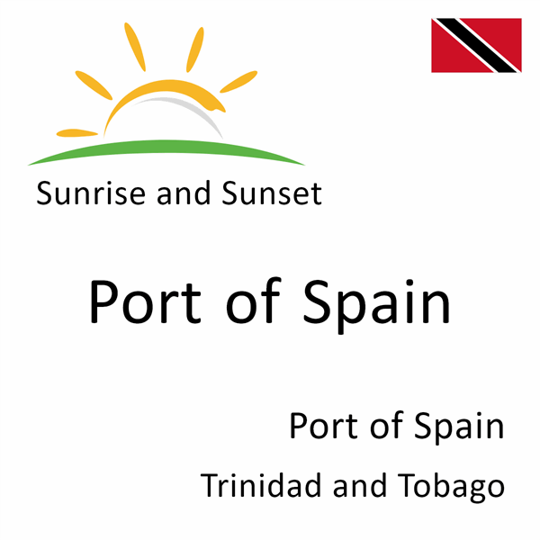 Sunrise and sunset times for Port of Spain, Port of Spain, Trinidad and Tobago