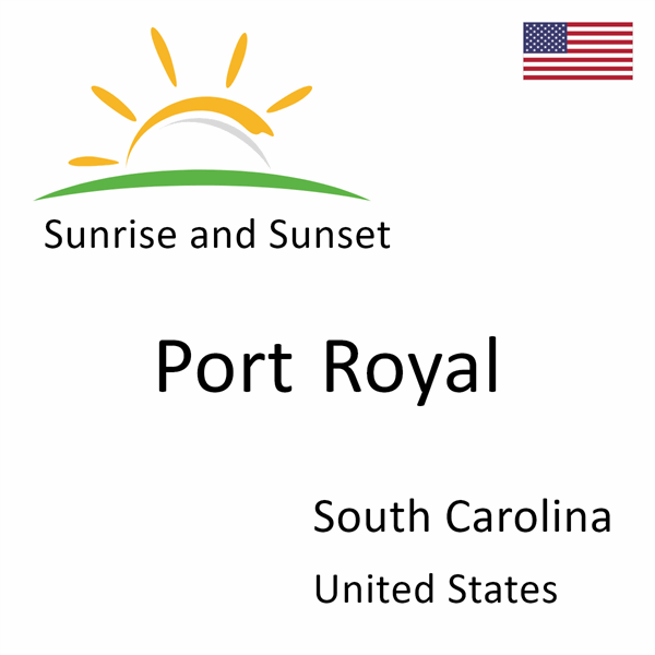 Sunrise and sunset times for Port Royal, South Carolina, United States