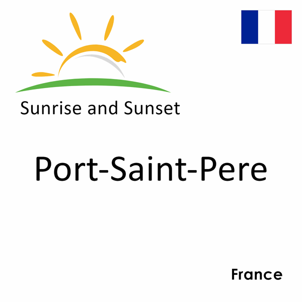 Sunrise and sunset times for Port-Saint-Pere, France