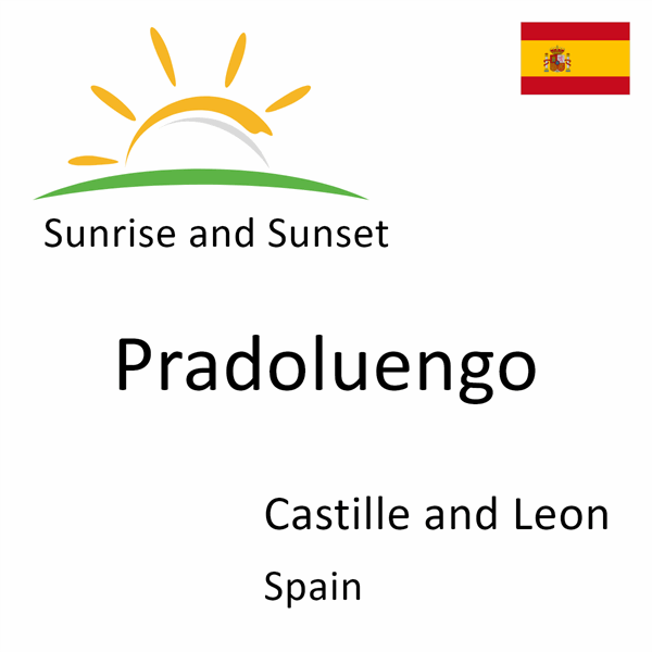 Sunrise and sunset times for Pradoluengo, Castille and Leon, Spain