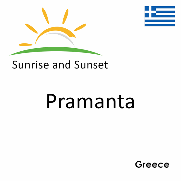 Sunrise and sunset times for Pramanta, Greece