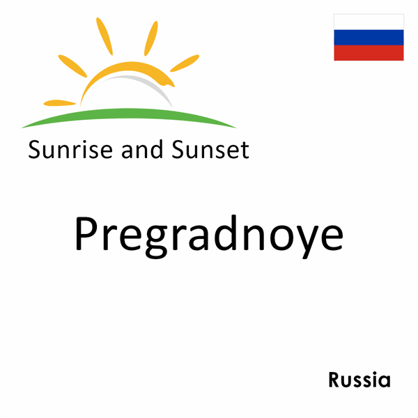 Sunrise and sunset times for Pregradnoye, Russia