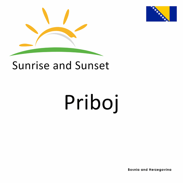 Sunrise and sunset times for Priboj, Bosnia and Herzegovina