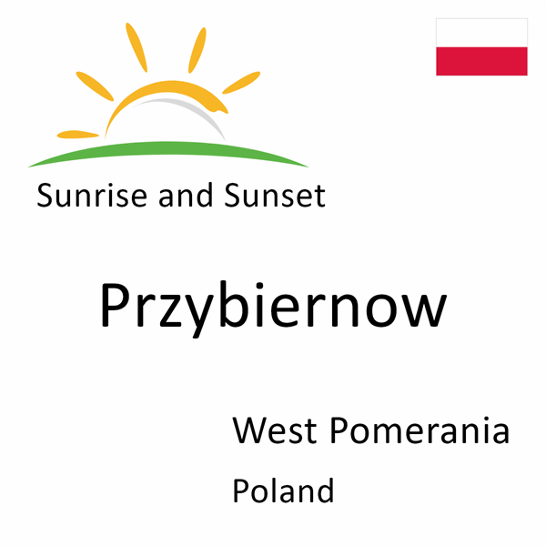 Sunrise and sunset times for Przybiernow, West Pomerania, Poland