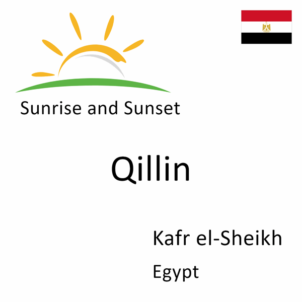 Sunrise and sunset times for Qillin, Kafr el-Sheikh, Egypt