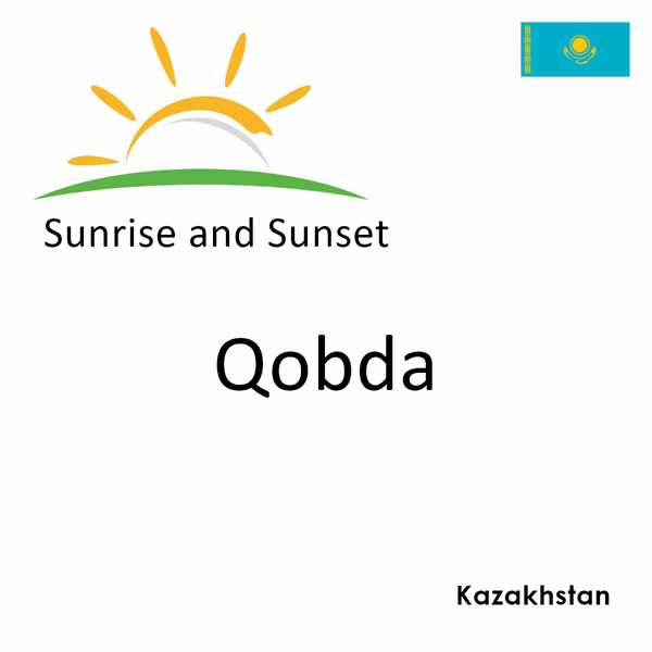Sunrise and sunset times for Qobda, Kazakhstan
