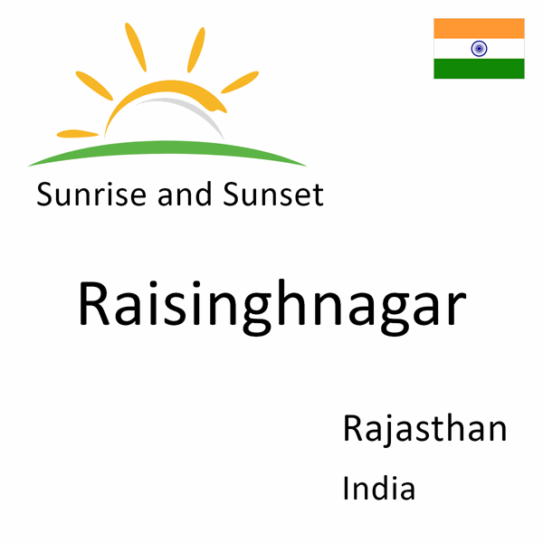 Sunrise and sunset times for Raisinghnagar, Rajasthan, India