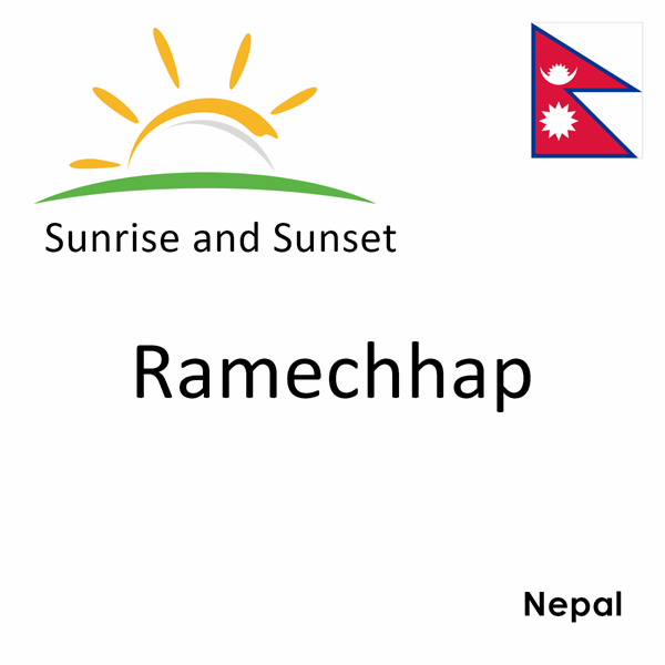 Sunrise and sunset times for Ramechhap, Nepal