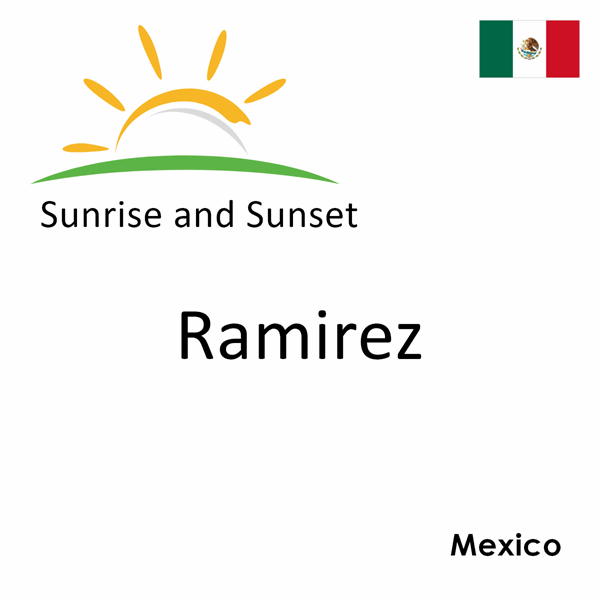 Sunrise and sunset times for Ramirez, Mexico