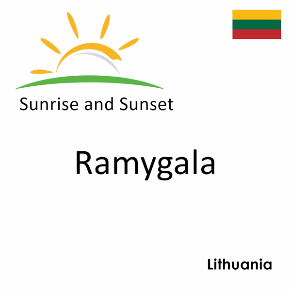Sunrise and sunset times for Ramygala, Lithuania