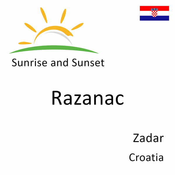 Sunrise and sunset times for Razanac, Zadar, Croatia