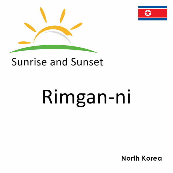 Sunrise and sunset times for Rimgan-ni, North Korea