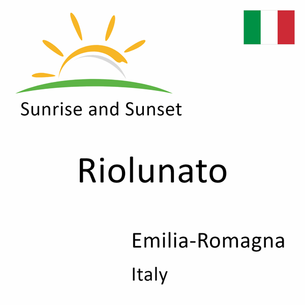 Sunrise and sunset times for Riolunato, Emilia-Romagna, Italy