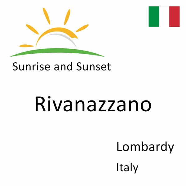 Sunrise and sunset times for Rivanazzano, Lombardy, Italy