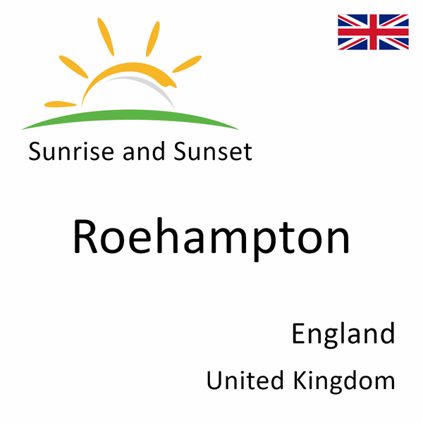 Sunrise and sunset times for Roehampton, England, United Kingdom