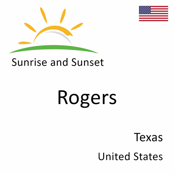 Sunrise and sunset times for Rogers, Texas, United States