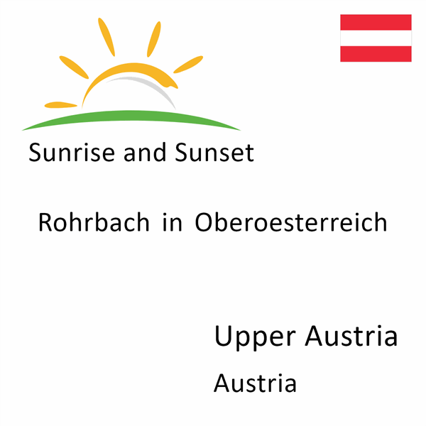 Sunrise and sunset times for Rohrbach in Oberoesterreich, Upper Austria, Austria
