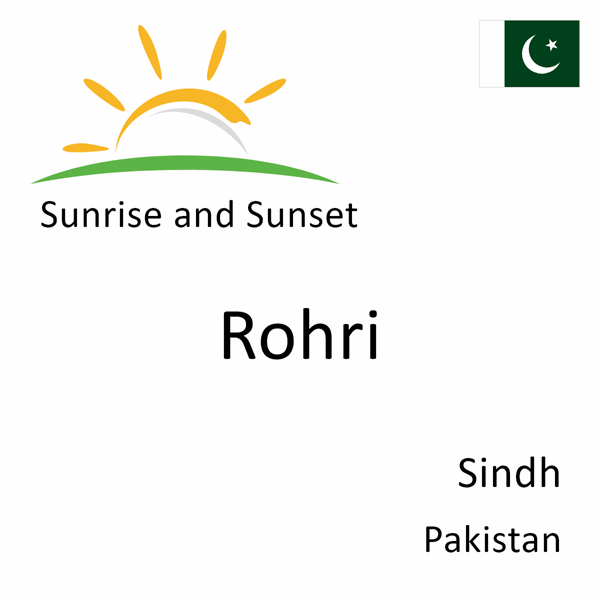 Sunrise and sunset times for Rohri, Sindh, Pakistan