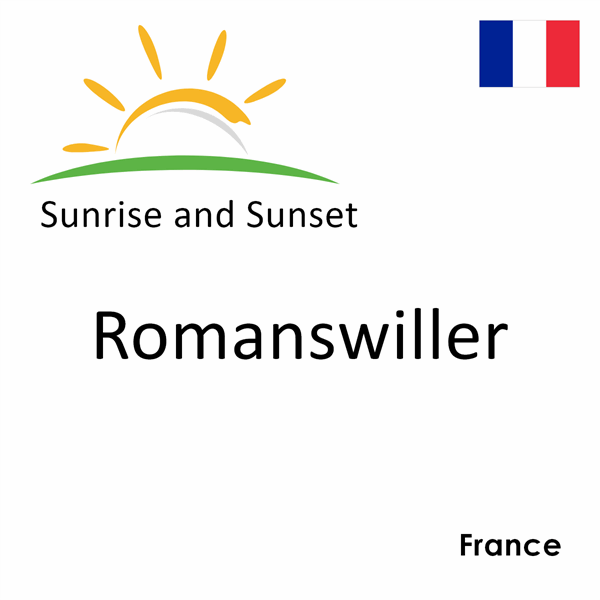 Sunrise and sunset times for Romanswiller, France