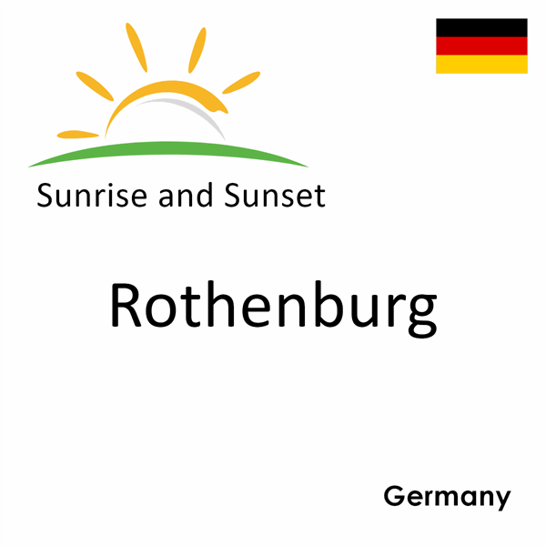 Sunrise and sunset times for Rothenburg, Germany