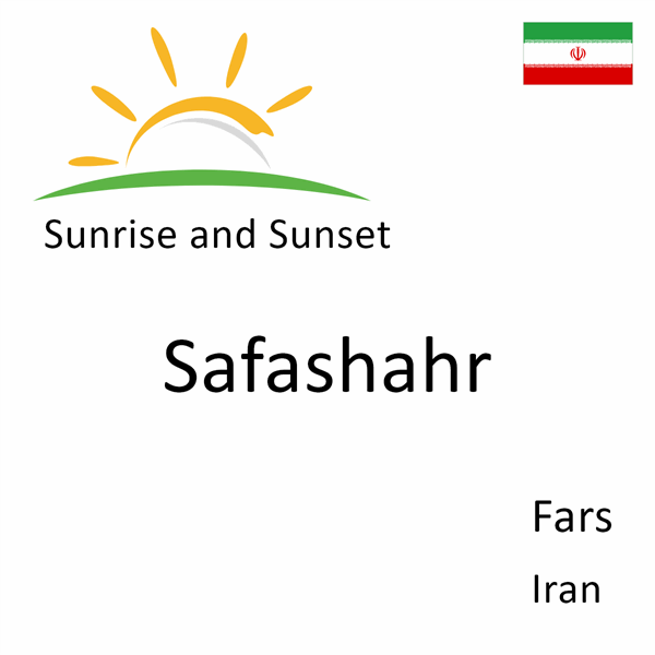 Sunrise and sunset times for Safashahr, Fars, Iran