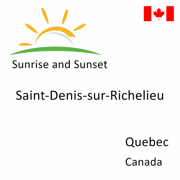 Sunrise and sunset times for Saint-Denis-sur-Richelieu, Quebec, Canada