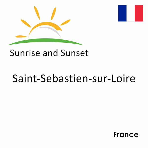 Sunrise and sunset times for Saint-Sebastien-sur-Loire, France