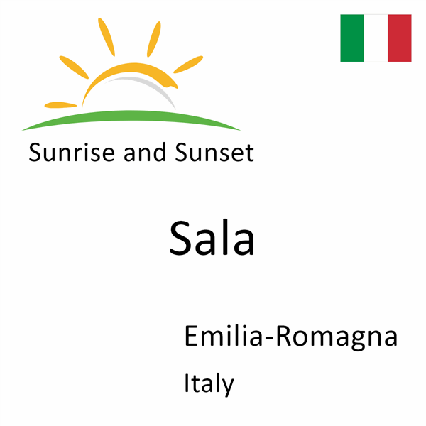 Sunrise and sunset times for Sala, Emilia-Romagna, Italy