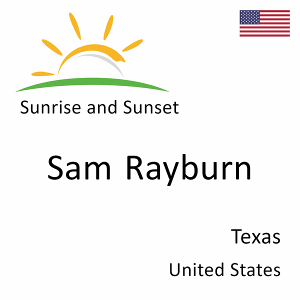 Sunrise and sunset times for Sam Rayburn, Texas, United States