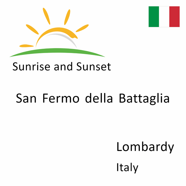 Sunrise and sunset times for San Fermo della Battaglia, Lombardy, Italy