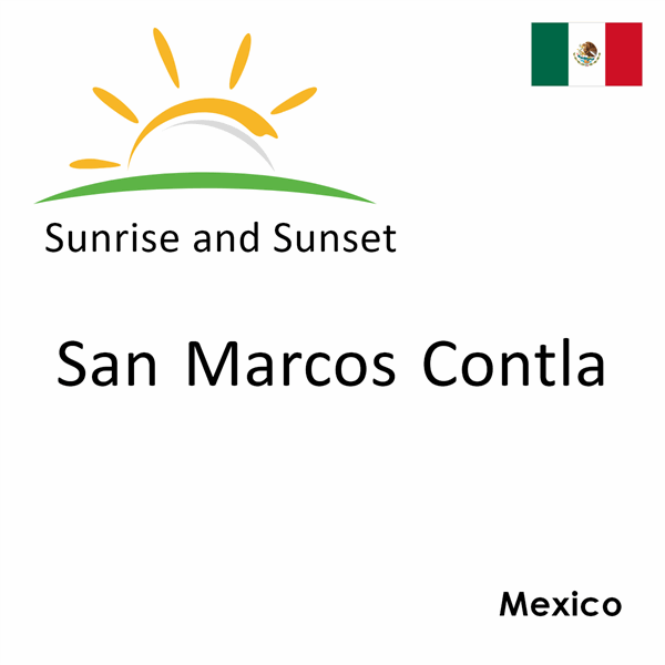 Sunrise and sunset times for San Marcos Contla, Mexico
