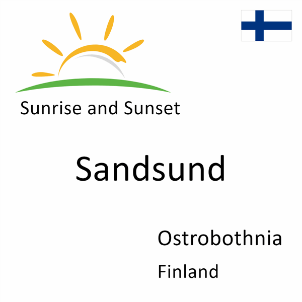Sunrise and sunset times for Sandsund, Ostrobothnia, Finland
