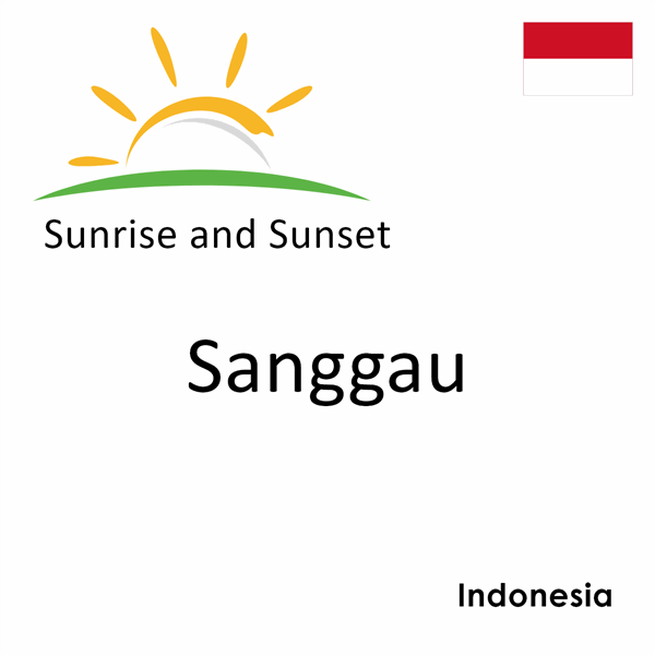 Sunrise and sunset times for Sanggau, Indonesia