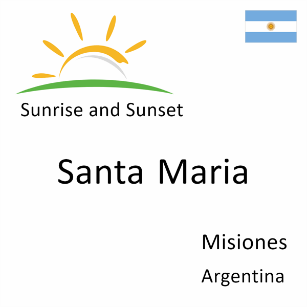 Sunrise and sunset times for Santa Maria, Misiones, Argentina