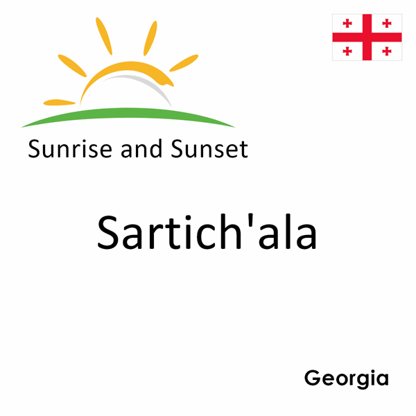 Sunrise and sunset times for Sartich'ala, Georgia